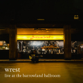wrest - wrest - Live at the Barrowland Ballroom (Beastie Butterfly)
